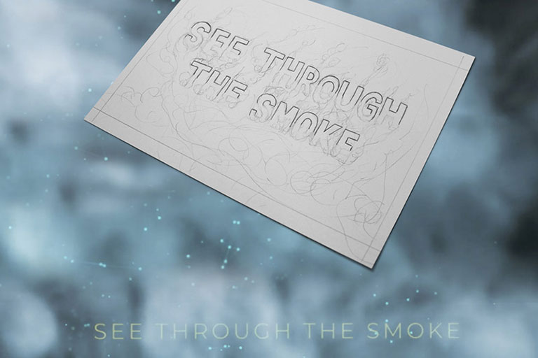 Visual concept to final creative execution. ‘See through the Smoke’